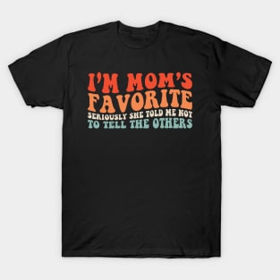 I'm Mom's Favorite Funny Retro T-Shirt